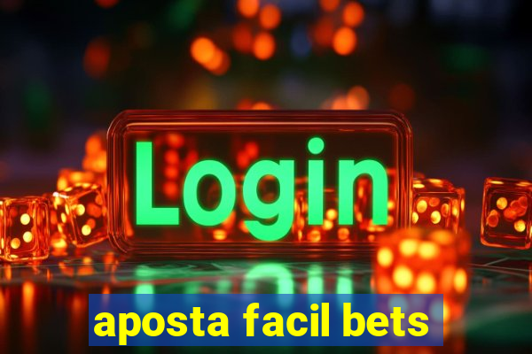 aposta facil bets